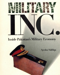 Military Inc Inside Pakistans Military Economy Ayesha Sidiqa.pdf