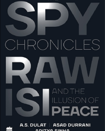 The Spy Chronicles_ RAW, ISI and the Illus - A.S. Dulat.pdf