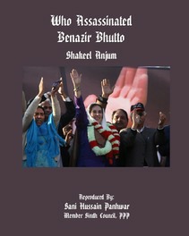 Who Assassinated Benazir Bhutto by Shakeel Anjum.pdf