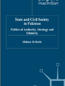 State and Civil Society in Pakistan_ Politics of Authority, Ideology and Ethnicity.pdf