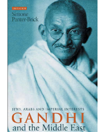 Gandhi and the Middle East Jews, Arabs and Imperial Interests.pdf