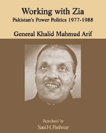 Working with Zia Pakistan's Power Politics, 1977-1988.pdf