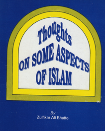 Thoughts on some aspects of Islam by Zulfikar Ali Bhutto.pdf