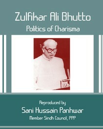 Zulfikar Ali Bhutto; Politics of Charisma - Selection of Articles.pdf