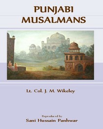 Punjabi Musalmans by Lt. Col J. M. Wikeley - 1927.pdf