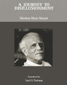 A Journey to Disillusionment - Sherbaz Khan Mazari.pdf