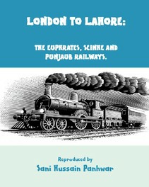 London to Lahore The Euphrates, Scinde and Punjab Railways - 1857.pdf