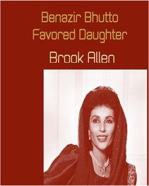 Benazir Bhutto Favored Daughter by Brook Allen.pdf