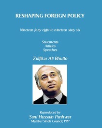 Reshaping Foreign Policy 1946 - 1966 Z A Bhutto.pdf