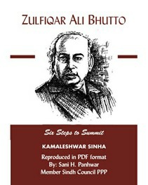 Zulfikar Ali Bhutto - Six Steps to Summit by Kamaleshwar Sinha.pdf