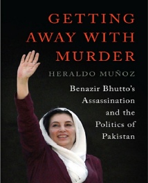 Getting Away with Murder_ Benazir Bhutto's Assassination and the Politics of Pakistan.pdf